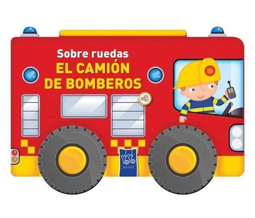 portada Sobre Ruedas: El Camion de Bomberos (in Spanish)