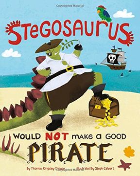 portada Stegosaurus Would Not Make a Good Pirate (Dinosaur Daydreams)