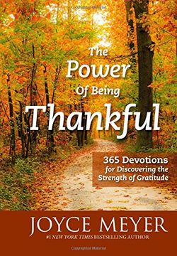 portada The Power of Being Thankful: 365 Devotions for Discovering the Strength of Gratitude