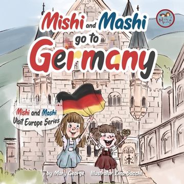 portada Mishi and Mashi go to Germany: Mishi and Mashi Visit Europe (en Inglés)