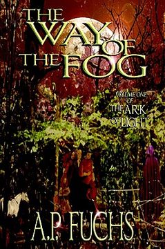 portada the way of the fog (the ark of light, volume one) (en Inglés)