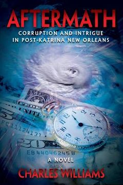 portada Aftermath: Corruption and Intrigue in Post-Katrina New Orleans (en Inglés)