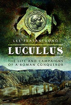 portada Lucullus: The Life and Campaigns of a Roman Conqueror