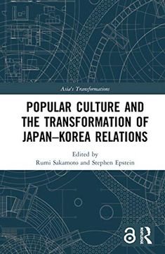 portada Popular Culture and the Transformation of Japan–Korea Relations (Asia's Transformations) (en Inglés)