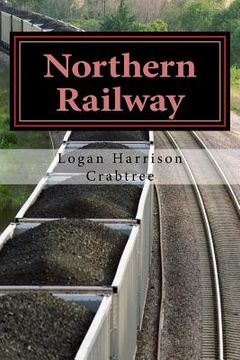 portada Northern Railway: A Thinker's Fable (en Inglés)