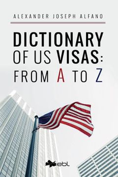 portada Dictionary of us Visas: From a to z (en Inglés)