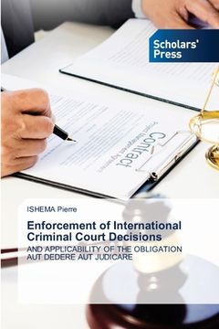 portada Enforcement of International Criminal Court Decisions (en Inglés)