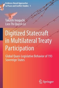 portada Digitized Statecraft in Multilateral Treaty Participation: Global Quasi-Legislative Behavior of 193 Sovereign States