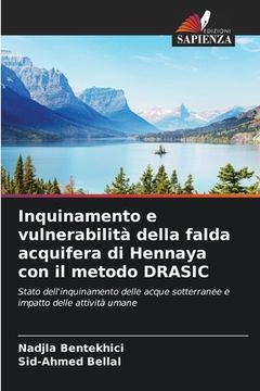portada Inquinamento e vulnerabilità della falda acquifera di Hennaya con il metodo DRASIC (in Italian)