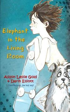 portada Elephant in the Living Room: The story of a skateboarder, a missing dog and a family secret