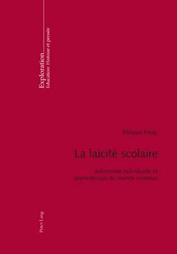 portada La Laïcité Scolaire: Autonomie Individuelle Et Apprentissage Du Monde Commun (en Francés)