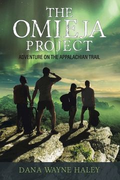 portada The Omieja Project: Adventure on the Appalachian Trail Volume 1 (en Inglés)
