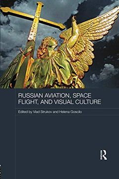 portada Russian Aviation, Space Flight and Visual Culture (Routledge Contemporary Russia and Eastern Europe Series) (in English)