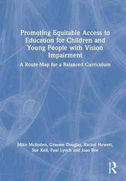 portada Promoting Equitable Access to Education for Children and Young People With Vision Impairment: A Route-Map for a Balanced Curriculum (in English)