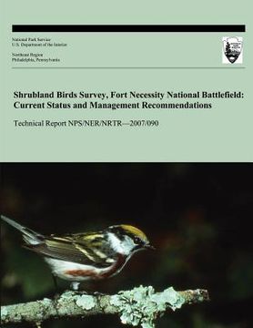 portada Shrubland Birds Survey Fort Necessity National Battlefield: Current Status and Management Recommendations (en Inglés)