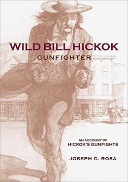 portada Wild Bill Hickok, Gunfighter: A Trading Post on the Upper Missouri (en Inglés)