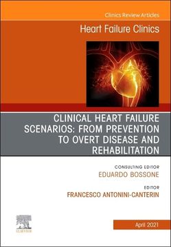 portada Clinical Heart Failure Scenarios: From Prevention to Overt Disease and Rehabilitation, an Issue of Heart Failure Clinics (Volume 17-2) (The Clinics: Internal Medicine, Volume 17-2) (en Inglés)