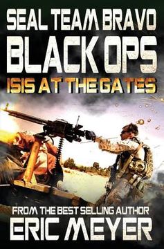portada Seal Team Bravo: Black Ops - Isis at the Gates (in English)