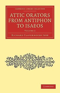 portada Attic Orators From Antiphon to Isaeos 2 Volume Paperback Set: Attic Orators From Antiphon to Isaeos: Volume 2 Paperback (Cambridge Library Collection - Classics) (en Inglés)