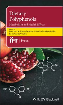 portada Dietary Polyphenols: Their Metabolism and Health Effects (Institute of Food Technologists Series) (in English)
