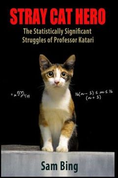 portada Stray Cat Hero: The Statistically Significant Struggles of Professor Katari (en Inglés)