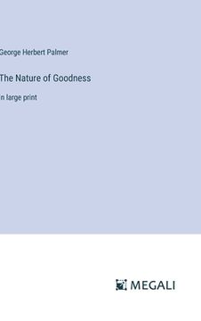 portada The Nature of Goodness: in large print