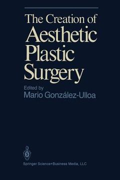 portada the creation of aesthetic plastic surgery (in English)