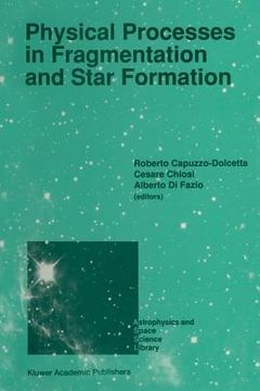 portada Physical Processes in Fragmentation and Star Formation: Proceedings of the Workshop on 'Physical Processes in Fragmentation and Star Formation', Held (in English)