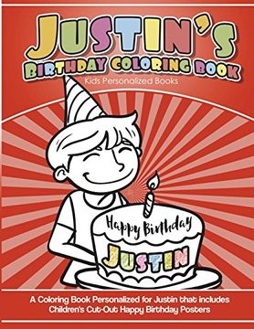 portada Justin's Birthday Coloring Book Kids Personalized Books: A Coloring Book Personalized for Justin That Includes Children's cut out Happy Birthday Posters (in English)
