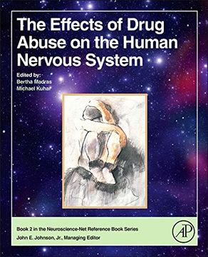 portada The Effects of Drug Abuse on the Human Nervous System (Neuroscience-Net Reference Books) (en Inglés)