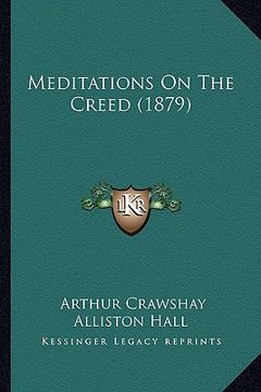 portada meditations on the creed (1879) (en Inglés)