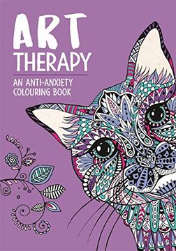portada Art Therapy: An Anti-Anxiety Colouring Book for Adults (Art Therapy Colouring, 3) (en Inglés)