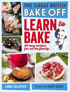 portada Great British Bake Off: Learn To Bake (en Inglés)