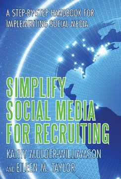 portada Simplify Social Media for Recruiting: A Step-By-Step Handbook for Implementing Social Media (en Inglés)