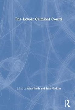 portada The Lower Criminal Courts (en Inglés)