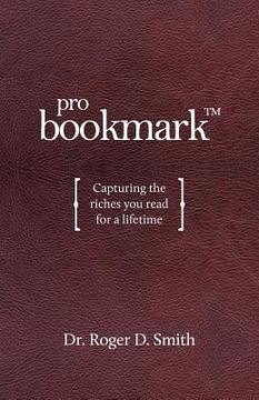 portada probookmark: capturing the riches you read for a lifetime (en Inglés)