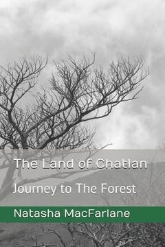 portada The Land of Chatlan: Journey to the Forest (en Inglés)