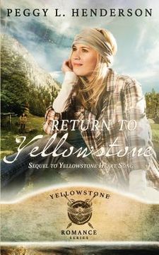 portada Return To Yellowstone: Sequel to Yellowstone Heart Song (in English)