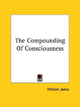 portada the compounding of consciousness (en Inglés)