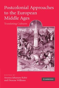 portada Postcolonial Approaches to the European Middle Ages Paperback (Cambridge Studies in Medieval Literature) 
