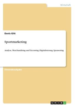 portada Sportmarketing: Analyse, Merchandising und Licensing, Digitalisierung, Sponsoring (en Alemán)