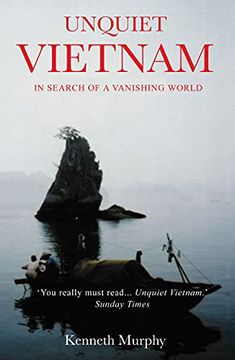 portada Unquiet Vietnam: A Journey to a Vanishing World (in English)