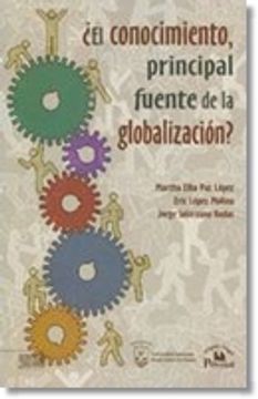 conocimiento, principal fuente de la globalización?, ¿el.