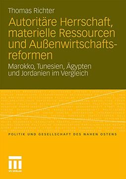 portada Autoritäre Herrschaft, Materielle Ressourcen und Außenwirtschaftsreformen: Marokko, Tunesien, Ägypten und Jordanien im Vergleich (in German)