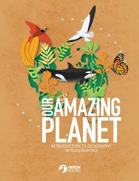 portada Our Amazing Planet - Introduction to Geography for Young Scientists (in English)