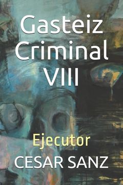 portada Gasteiz Criminal VIII: Ejecutor