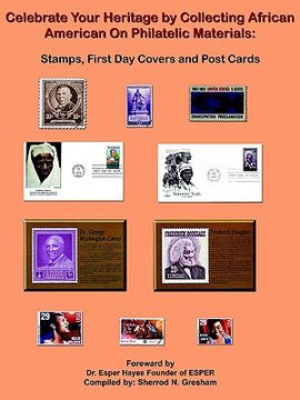 portada celebrate your heritage by collecting african american on philatelic materials: stamps, first day covers and post cards (in English)