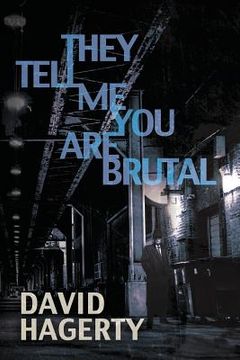 portada They Tell Me You Are Brutal (en Inglés)