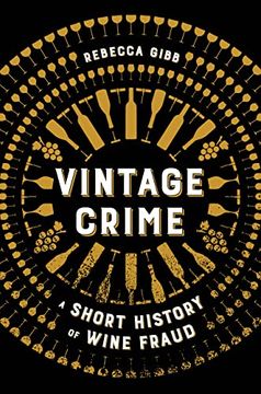 portada Vintage Crime: A Short History of Wine Fraud (en Inglés)