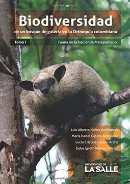 portada Biodiversidad de un Bosque de Galería en la Orinoquía Colombiana: Fauna en la Hacienda Matepantano (in Spanish)